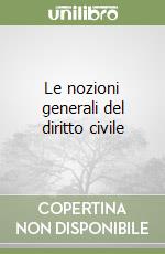 Le nozioni generali del diritto civile libro