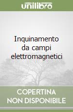 Inquinamento da campi elettromagnetici libro