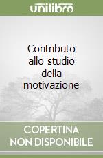 Contributo allo studio della motivazione libro