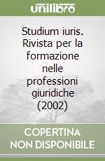 Studium iuris. Rivista per la formazione nelle professioni giuridiche (2002) (2) libro