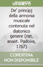 De' principj della armonia musicale contenuta nel diatonico genere (rist. anast. Padova, 1767) libro