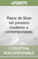 Maine de Biran nel pensiero moderno e contemporaneo libro