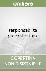 La responsabilità precontrattuale libro