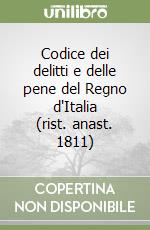 Codice dei delitti e delle pene del Regno d'Italia (rist. anast. 1811) libro