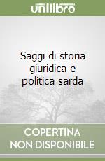 Saggi di storia giuridica e politica sarda libro