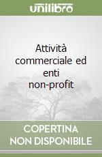 Attività commerciale ed enti non-profit libro