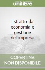Estratto da economia e gestione dell'impresa libro