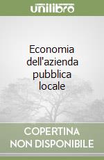 Economia dell'azienda pubblica locale libro