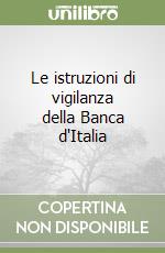 Le Istruzioni Di Vigilanza Della Banca D Italia Stefanelli M Alessandra Cedam 2003