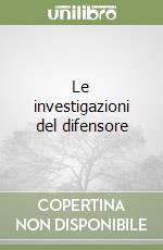 Le investigazioni del difensore libro