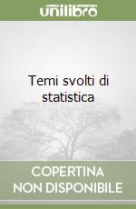 Temi svolti di statistica libro