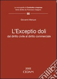 L'exceptio doli. Dal diritto civile al diritto commerciale
