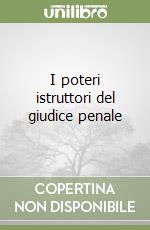 I poteri istruttori del giudice penale libro