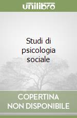 Studi di psicologia sociale libro