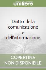 Diritto della comunicazione e dell'informazione libro