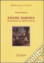 Etiamsi daremus. Studi sinfonici sul diritto naturale libro