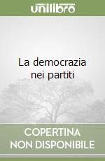 La democrazia nei partiti (2) libro