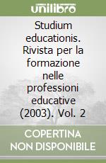 Studium educationis. Rivista per la formazione nelle professioni educative (2003). Vol. 2 libro