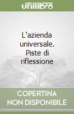 L'azienda universale. Piste di riflessione libro