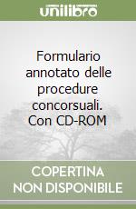 Formulario annotato delle procedure concorsuali. Con CD-ROM libro