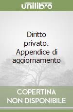 Diritto privato. Appendice di aggiornamento libro