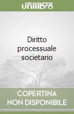 Diritto processuale societario libro