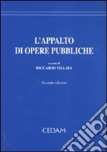 L'appalto di opere pubbliche