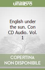 English under the sun. Con CD Audio. Vol. 1 libro