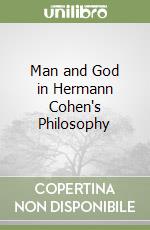 Man and God in Hermann Cohen's Philosophy libro