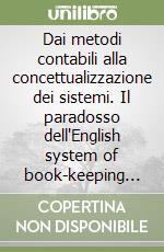 Dai metodi contabili alla concettualizzazione dei sistemi. Il paradosso dell'English system of book-keeping di Edward Thomas Jones