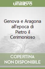 Genova e Aragona all'epoca di Pietro il Cerimonioso (3) libro