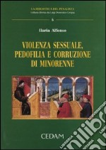 Violenza sessuale, pedofilia e corruzione di minorenne libro