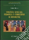 Violenza sessuale, pedofilia e corruzione di minorenne libro