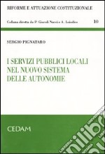 I servizi pubblici locali nel nuovo sistema delle autonomie libro