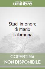 Studi in onore di Mario Talamona libro