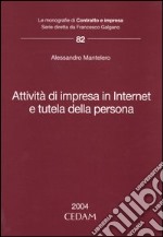 Attività di impresa in Internet e tutela della persona