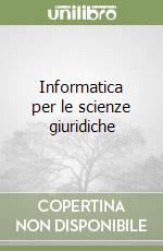 Informatica per le scienze giuridiche libro