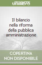 Il bilancio nella riforma della pubblica amministrazione