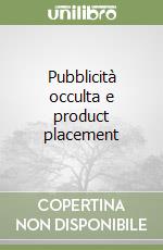 Pubblicità occulta e product placement libro