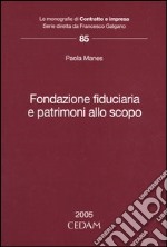 Fondazione fiduciaria e patrimoni allo scopo libro