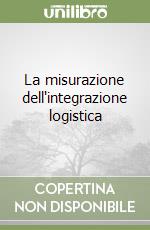 La misurazione dell'integrazione logistica