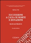 Successioni a causa di morte e donazioni. Manuale pratico libro di Toti Barbara