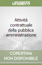 Attività contrattuale della pubblica amministrazione libro