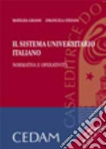 Il sistema universitario italiano. Normativa e operatività. Con CD-ROM