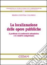 La localizzazione delle opere pubbliche libro