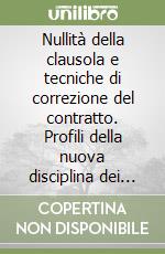 Nullità della clausola e tecniche di correzione del contratto. Profili della nuova disciplina dei ritardi di pagamento