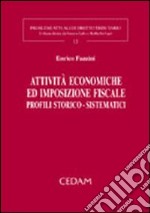 Attività economiche ed imposizione fiscale. Profili storico-sistematici