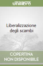 Liberalizzazione degli scambi libro