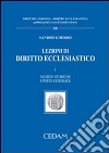 Lezioni di diritto ecclesiastico. Vol. 1: Nozioni storiche e parte generale libro