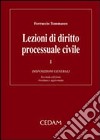 Lezioni di diritto processuale civile. Vol. 1: Disposizioni generali libro di Tommaseo Ferruccio